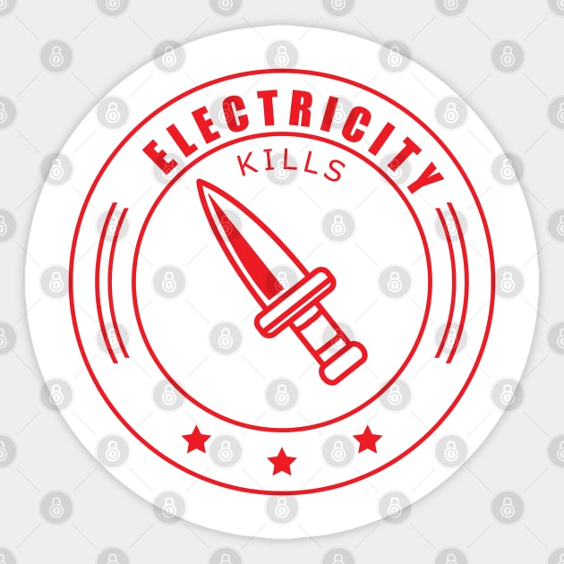 Electricity Kills | Minimalist Design Sticker by muzamilshayk